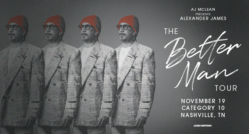 AJ McLean of Backstreet Boys Presents: Alexander James
